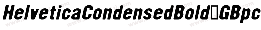 HelveticaCondensedBold-GBpc-EUC-H字体转换