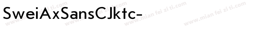 SweiAxSansCJktc字体转换