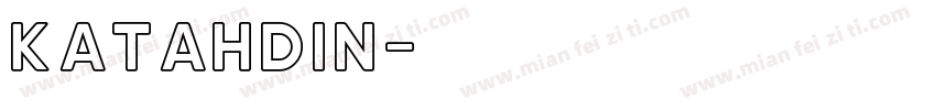Katahdin字体转换