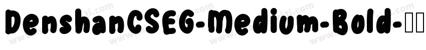 DenshanCSEG-Medium-Bold字体转换