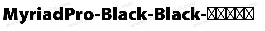 MyriadPro-Black-Black字体转换