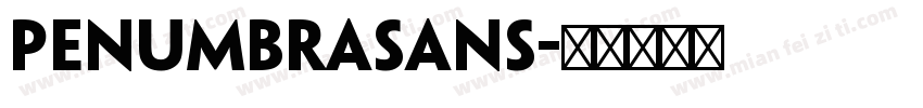 PenumbraSans字体转换