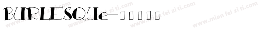 BURLESQUe字体转换