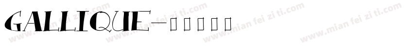 GALLIQUE字体转换