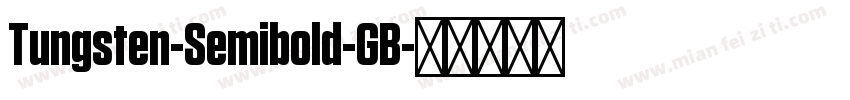 Tungsten-Semibold-GB字体转换