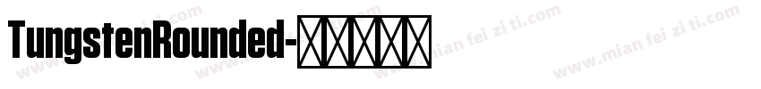 TungstenRounded字体转换