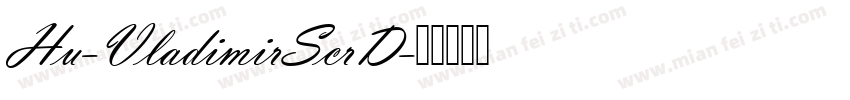 Hu-VladimirScrD字体转换