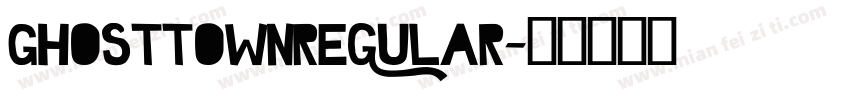 GHOSTTOWNRegular字体转换