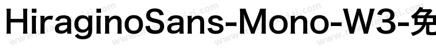 HiraginoSans-Mono-W3字体转换