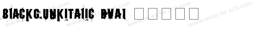 BlackGunkItalic-Dva1字体转换