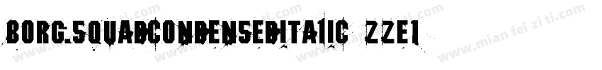 BorgsquadCondensedItalic-zZE1字体转换