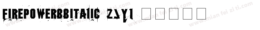FirepowerBbItalic-zJY1字体转换