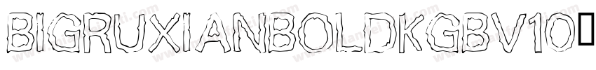 BigruxianBoldkGBV10字体转换
