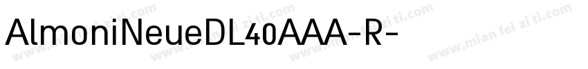 AlmoniNeueDL40AAA-R字体转换