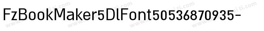 FzBookMaker5DlFont50536870935字体转换