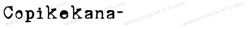 Copikekana字体转换