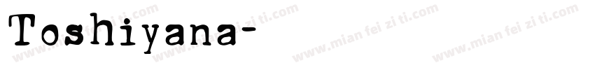 Toshiyana字体转换