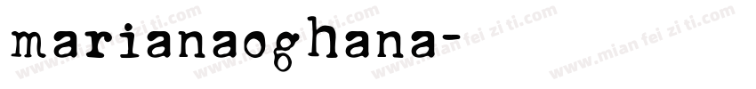 marianaoghana字体转换