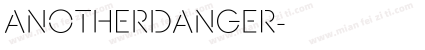 ANOTHERDANGER字体转换