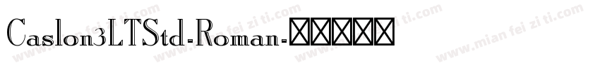 Caslon3LTStd-Roman字体转换