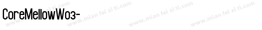 CoreMellowW03字体转换