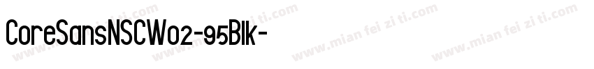 CoreSansNSCW02-95Blk字体转换