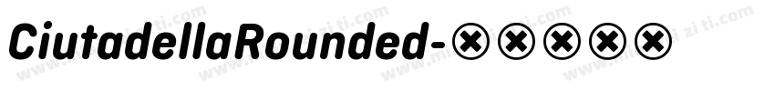 CiutadellaRounded字体转换