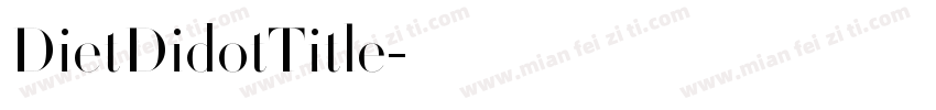 DietDidotTitle字体转换