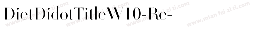 DietDidotTitleW10-Re字体转换
