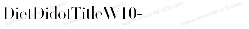 DietDidotTitleW10字体转换