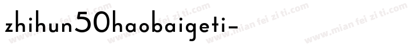 zhihun50haobaigeti字体转换