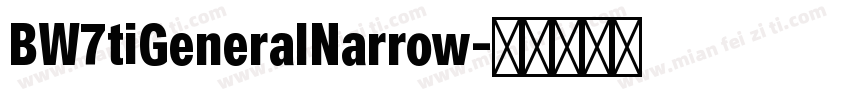 BW7tiGeneralNarrow字体转换