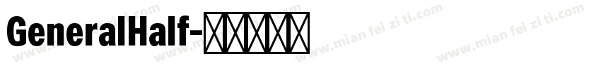 GeneralHalf字体转换