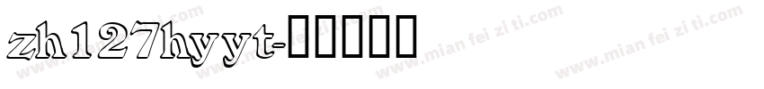 zh127hyyt字体转换