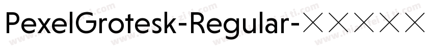 PexelGrotesk-Regular字体转换