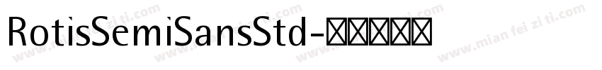 RotisSemiSansStd字体转换