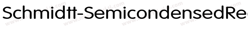 Schmidtt-SemicondensedRegular字体转换