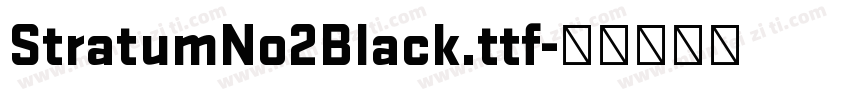 StratumNo2Black.ttf字体转换