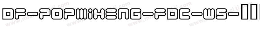 DF-POPMixENG-FDC-W5字体转换