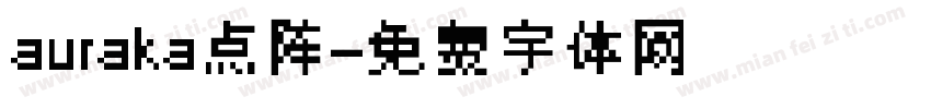auraka点阵字体转换