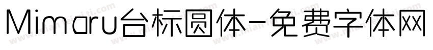 Mimaru台标圆体字体转换