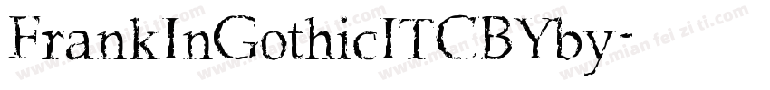 FrankInGothicITCBYby字体转换