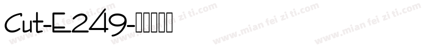 Cut-E249字体转换