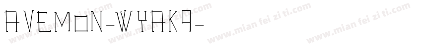Avemon-Wyak9字体转换