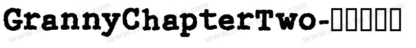 GrannyChapterTwo字体转换