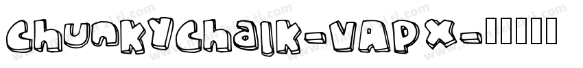 ChunkyChalk-VAPx字体转换