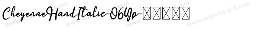 CheyenneHandItalic-O6Yp字体转换