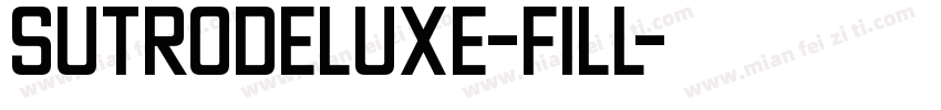 SutroDeluxe-Fill字体转换