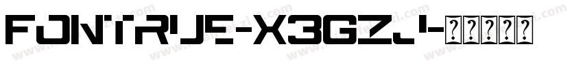 Fontrue-X3Gzj字体转换
