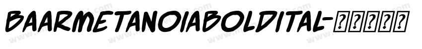 BaarmetanoiaBoldital字体转换